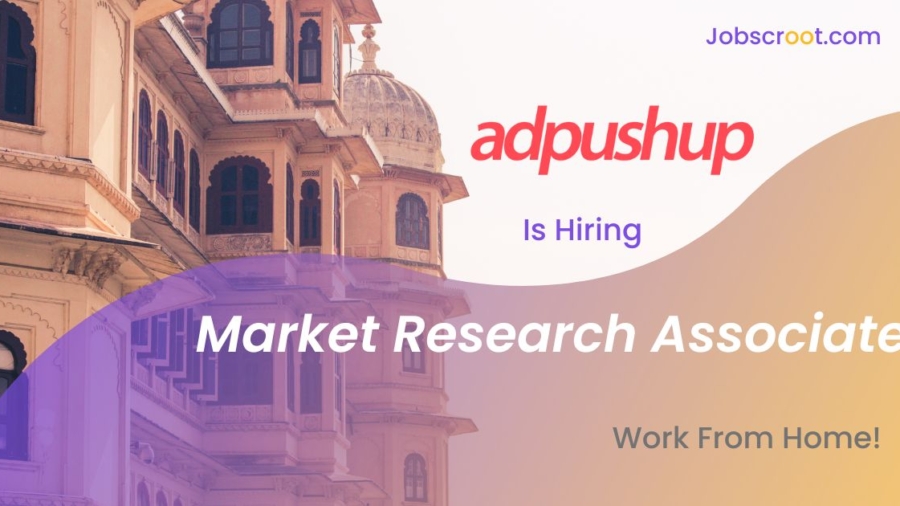 Adpushup Is Hiring Market Research Associate Work From Home Jobs 