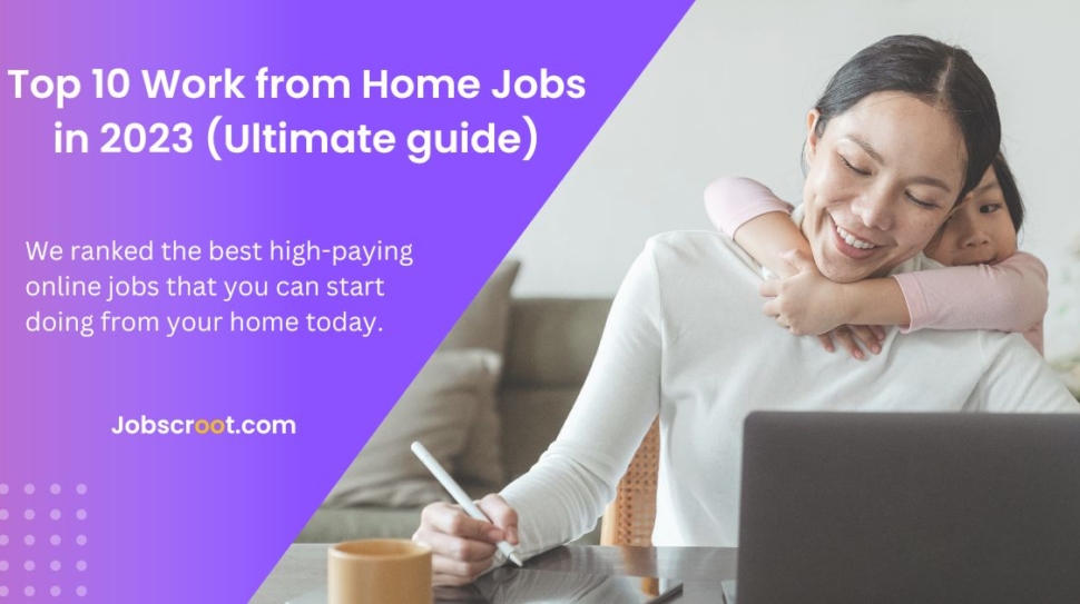 work from home jobs that you can start from today in 2023